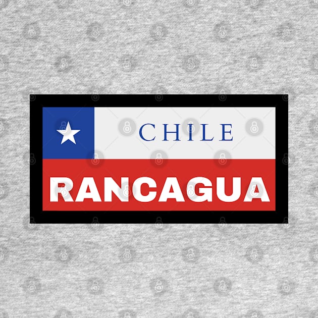 Rancagua City in Chile Flag by aybe7elf